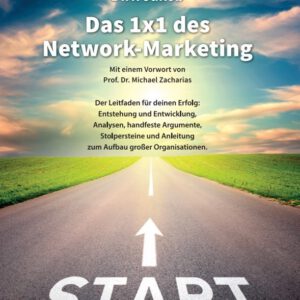 Das 1×1 des Network-Marketing (neue Auflage)